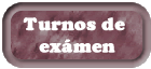 turnos de exámen